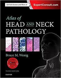 Atlas of Head and Neck Pathology (ATLAS OF SURGICAL PATHOLOGY) 3rd Edition, 3e