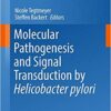 Molecular Pathogenesis and Signal Transduction by Helicobacter pylori (Current Topics in Microbiology and Immunology) 1st ed. 2017 Edition