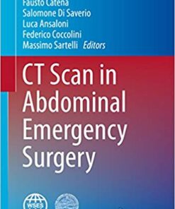 CT Scan in Abdominal Emergency Surgery (Hot Topics in Acute Care Surgery and Trauma) 1st ed. 2018 Edition PDF