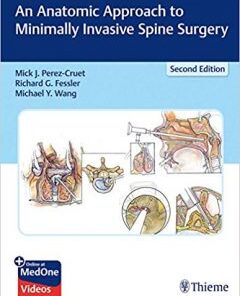 Video & PDF An Anatomic Approach to Minimally Invasive Spine Surgery, 2nd Edition