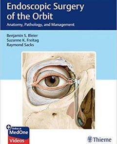 Video & PDF Endoscopic Surgery of the Orbit: Anatomy, Pathology, and Management
