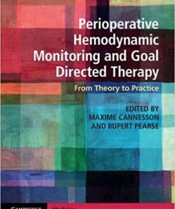 Perioperative Hemodynamic Monitoring and Goal Directed Therapy: From Theory to Practice 1st Edition PDF