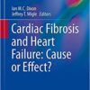 Cardiac Fibrosis and Heart Failure: Cause or Effect? (Advances in Biochemistry in Health and Disease)