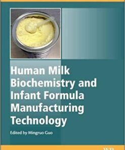 Human Milk Biochemistry and Infant Formula Manufacturing Technology (Woodhead Publishing Series in Food Science, Technology and Nutrition) 1st Edition