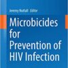 Microbicides for Prevention of HIV Infection (Current Topics in Microbiology and Immunology Book 383) 2014 Edition