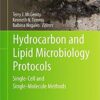 Hydrocarbon and Lipid Microbiology Protocols: Single-Cell and Single-Molecule Methods