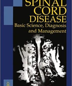 Spinal Cord Disease: Basic Science, Diagnosis and Management PDF