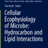 Cellular Ecophysiology of Microbe: Hydrocarbon and Lipid Interactions
