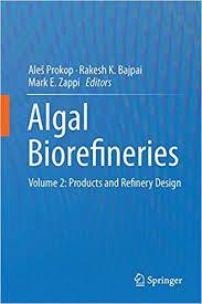 Algal Biorefineries: Volume 2: Products and Refinery Design