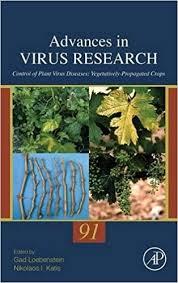 Control of Plant Virus Diseases: Vegetatively-propagated crops: 91 (Advances in Virus Research)