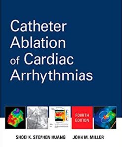 Catheter Ablation of Cardiac Arrhythmias 4th Edition PDF
