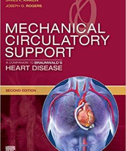 Mechanical Circulatory Support: A Companion to Braunwald's Heart Disease 2nd Edition PDF