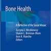 Bone Health: A Reflection of the Social Mosaic 1st ed. 2019 Edition PDF
