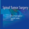 Spinal Tumor Surgery: A Case-Based Approach 1st ed. 2019 Edition