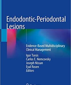 Endodontic-Periodontal Lesions: Evidence-Based Multidisciplinary Clinical Management 1st ed. 2019 Edition PDF