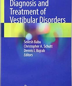 Diagnosis and Treatment of Vestibular Disorders 1st ed. 2019 Edition