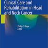 Clinical Care and Rehabilitation in Head and Neck Cancer 1st Edition