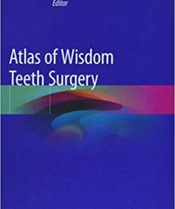 Atlas of Wisdom Teeth Surgery 1st ed. 2019 Edition PDF