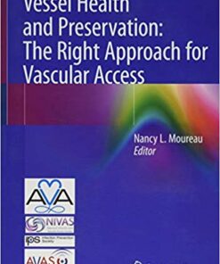 Vessel Health and Preservation: The Right Approach for Vascular Access PDF