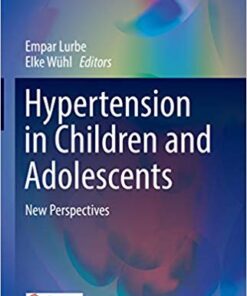 Hypertension in Children and Adolescents: New Perspectives (Updates in Hypertension and Cardiovascular Protection) 1st ed. 2019 Edition PDF