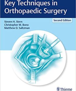 Key Techniques in Orthopaedic Surgery 2nd Edition PDF
