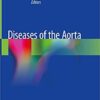 Diseases of the Aorta 1st ed. 2019 Edition PDF