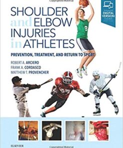 Shoulder and Elbow Injuries in Athletes: Prevention, Treatment and Return to Sport 1st Edition PDF & Video