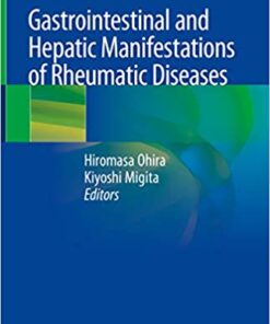 Gastrointestinal and Hepatic Manifestations of Rheumatic Diseases 1st ed. 2019 Edition PDF