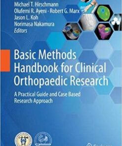 Basic Methods Handbook for Clinical Orthopaedic Research: A Practical Guide and Case Based Research Approach 1st ed. 2019 Edition PDF