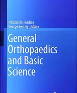 General Orthopaedics and Basic Science (Orthopaedic Study Guide Series) 1st ed. 2019 Edition PDF
