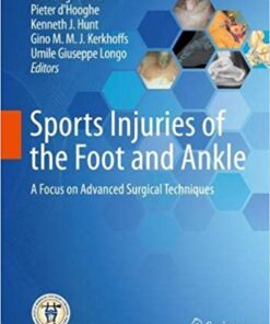 Sports Injuries of the Foot and Ankle: A Focus on Advanced Surgical Techniques 1st ed. 2019 Edition PDF