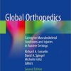 Global Orthopedics: Caring for Musculoskeletal Conditions and Injuries in Austere Settings 2nd ed. 2020 Edition PDF