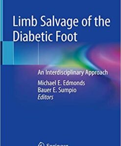 Limb Salvage of the Diabetic Foot: An Interdisciplinary Approach 1st ed. 2019 Edition PDF