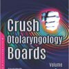 Crush Otolaryngology Boards Volume 2 Edition PDF