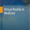 Virtual Reality in Medicine Softcover reprint of the original 1st ed. 2012 Edition PDF