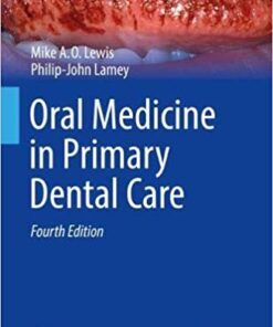Oral Medicine in Primary Dental Care (BDJ Clinician’s Guides) 4th ed. 2019 Edition PDF