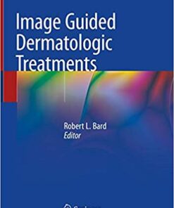 Image Guided Dermatologic  Treatments 1st ed. 2020 Edition PDF