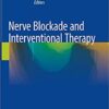 Nerve Blockade and Interventional Therapy 1st ed. 2019 Edition PDF