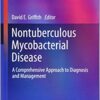 Nontuberculous Mycobacterial Disease: A Comprehensive Approach to Diagnosis and Management (Respiratory Medicine) 1st ed. 2019 Edition PDF
