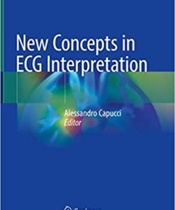 New Concepts in ECG Interpretation 1st ed. 2019 Edition PDF