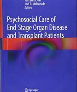 Psychosocial Care of End-Stage Organ Disease and Transplant Patients 1st ed. 2019 Edition PDF