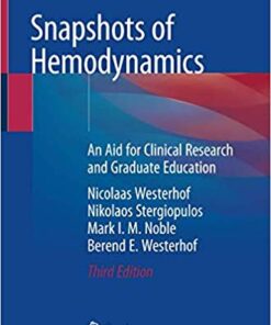 Snapshots of Hemodynamics: An Aid for Clinical Research and Graduate Education 3rd ed. 2019 Edition PDF