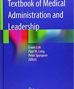 Textbook of Medical Administration and Leadership 1st ed. 2019 Edition PDF