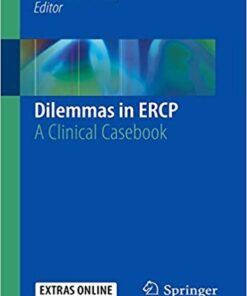 Dilemmas in ERCP: A Clinical Casebook 1st ed. 2019 Edition PDF