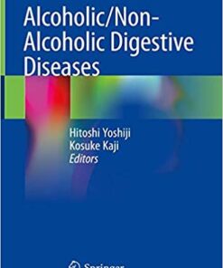 Alcoholic/Non-Alcoholic Digestive Diseases 1st ed. 2019 Edition PDF