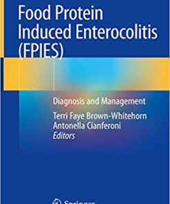 Food Protein Induced Enterocolitis (FPIES): Diagnosis and Management 1st ed. 2019 Edition PDF