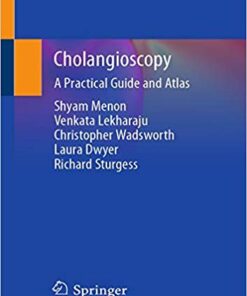 Cholangioscopy: A Practical Guide and Atlas PDF