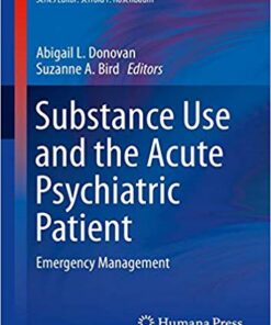 Substance Use and the Acute Psychiatric Patient: Emergency Management (Current Clinical Psychiatry) 1st ed. 2019 Edition PDF