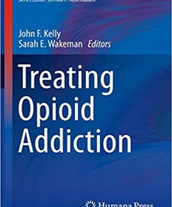 Treating Opioid Addiction (Current Clinical Psychiatry) 1st ed. 2019 Edition PDF