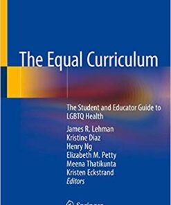 The Equal Curriculum: The Student and Educator Guide to LGBTQ Health PDF